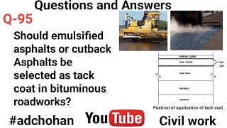 Highway Engineering, Road Work, Emulsified Asphalt, Cutback Asphalt, Tack Coat,Bituminous Roadwork,