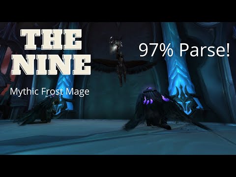 Mythic The Nine Frost Mage Commentary 97% Parse