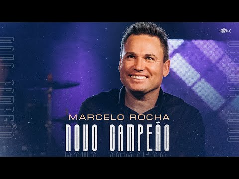 Marcelo Rocha - Novo Campeão | Clipe Oficial