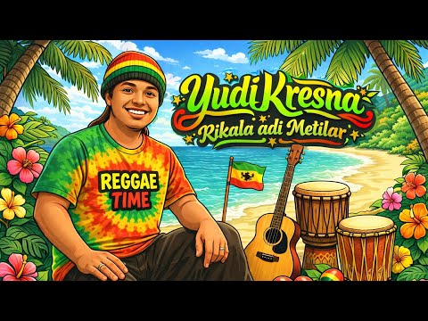 Yudi Kresna - Rikale adi metilar (Reggae cover version)