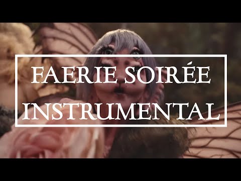 Melanie Martinez - Faerie soirée (MV ver.) | Instrumental