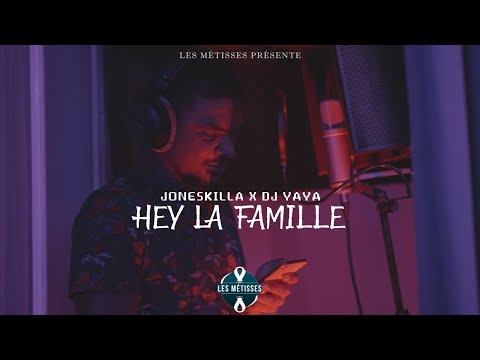 Dj Yaya Feat Joneskilla - Hey La Famille (Les Métisses)