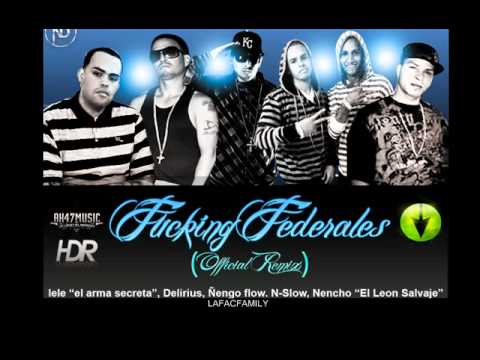 Nencho Ft Ñengo Flow, NSlow, Lele & Delirious - Fucking Federales (Official Remix)