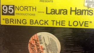 95 North presents Laura Harris - Bring Back The Love (Club Mix)