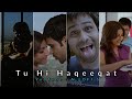 Tu Hi Haqeeqat Slowed Reverb Status Efx Status Emraan Hashmi Whatsapp Status Aesthetic Status