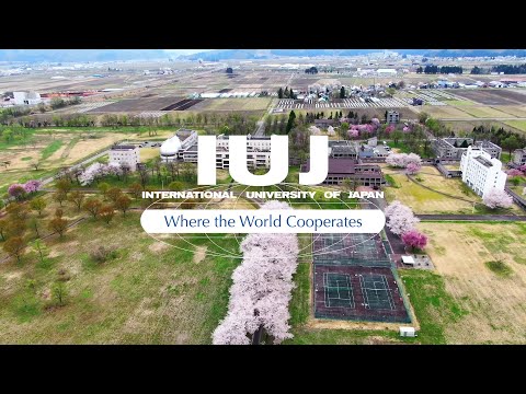 国際大学 International University of Japan (IUJ) : Where the World Cooperates