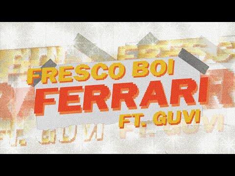 Fresco Boi - Ferrari ft. GUVI