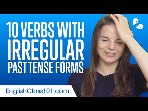 10 Verbs with Irregular Past Tense Forms in English