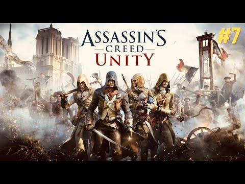 Assassin's Creed: Unity - Playthrough Pt 7