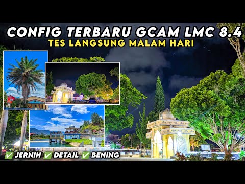 CONFIG TERBARU 🤩 GCAM LMC 8.4 SUPPORT MODE MALAM DAN VIDEO STABIL