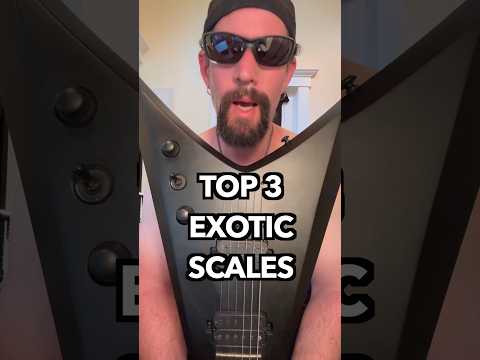 Top 3 Exotic Guitar Scales