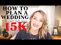 How To Plan A Wedding For LESS Than 15k