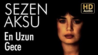 Sezen Aksu - En Uzun Gece (Official Audio)