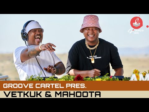 Amapiano | Groove Cartel Presents Vetkuk & Mahoota
