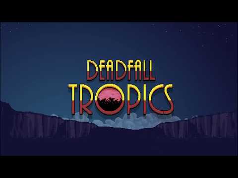 Deadfall Tropics youtube-video