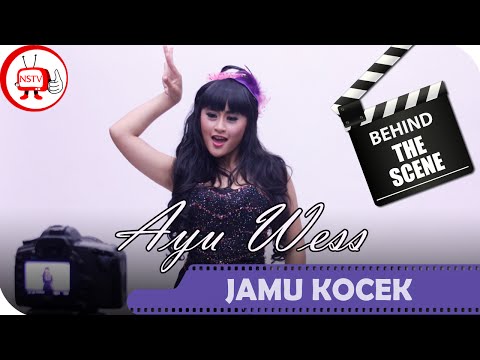 Ayu Wess - Behind The Scenes Video Klip Jamu Kocek - NSTV