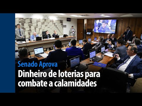 Senado Aprova: dinheiro de loterias para calamidades é destaque