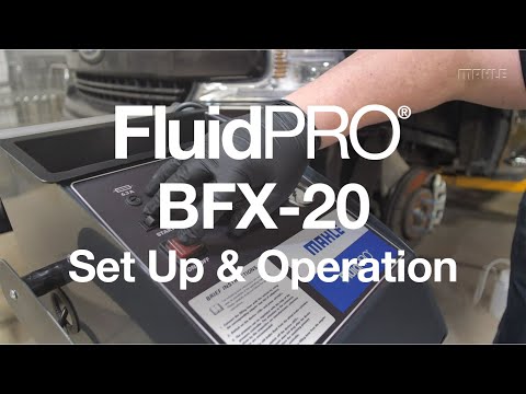 MAHLE FluidPRO BFX-20 Set Up & Operation