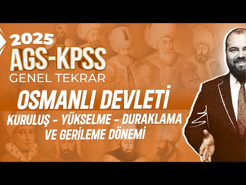 4) AGS - KPSS - Osmanlı Devleti Kuruluş - Yükselme - Duraklama ve Gerileme Dönemi - Ramazan YETGİN