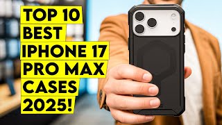10 Best iPhone 17 Pro Max Cases🔥 | Top Picks for Style & Protection