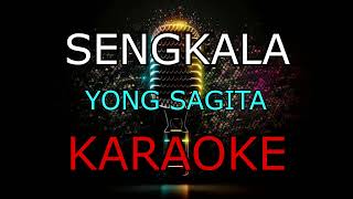 Download lagu SENGKALA YONG SAGITA KARAOKE mp3