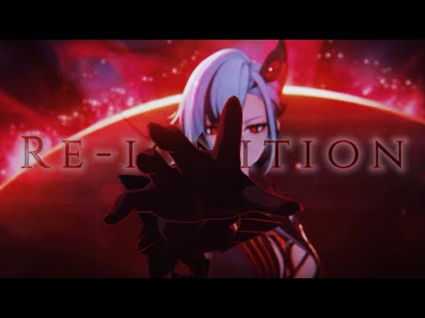RE-IGNITION - Genshin Impact [GMV/AMV]