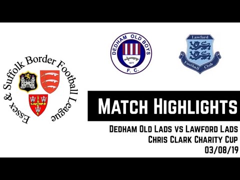 MATCH HIGHLIGHTS🎥| Dedham Old Boys 2-0 Lawford Lads - Chris Clark Charity Challenge Cup