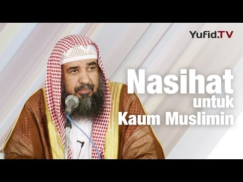 Ceramah Umum: Nasihat untuk Kaum Muslimin - Syaikh Prof.Dr. Sulaiman Ar-Ruhaili