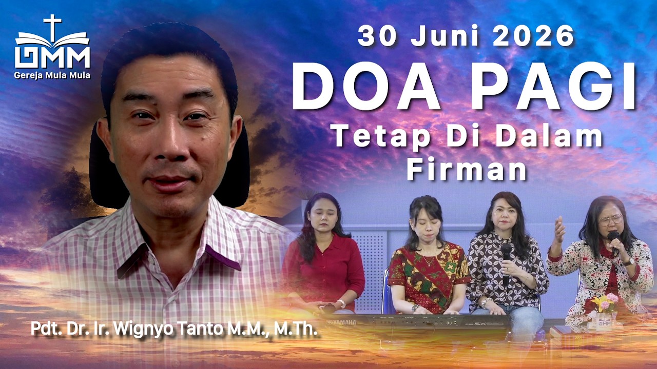 DOA PAGI | Tetap Di Dalam Firman – 30 Juni 2026 | Ps. Dr. Wignyo Tanto