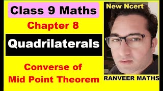 Chapter:8 Converse of Midpoint Theorem | Quadrilaterals | Ncert Maths Class 9 | Cbse.