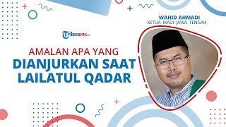 TANYA USTAZ - Makna dan Amalan Apa yang Dianjurkan di Malam Lailatul Qadar