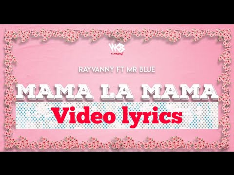 Rayvanny ft Mr blue Mama la mama Video lyrics