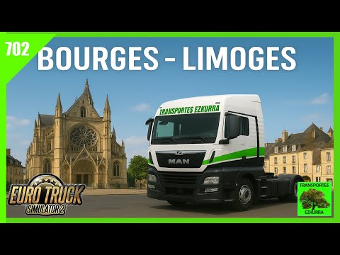 #702 | Ruta desde Bourges a Limoges en ETS2 con Wayavera 🚛🚛
