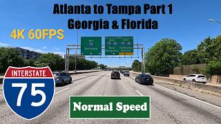 4K Atlanta to Tampa Part 1. Georgia & Florida. Interstate 75 South. I 75 South