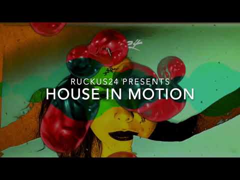 Ruckus24 Presents House in Motion Promo Video