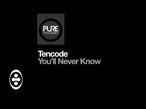 Tencode - You'll Never Know | Tranceportal