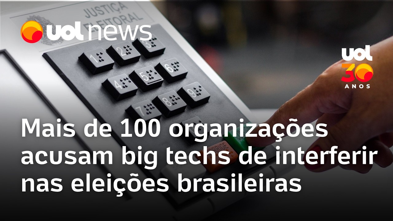 Big techs são acusadas de interferir nas eleições brasileiras por mais de 100 organizações