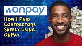 How I Paid Contractors Safely Using OnPay