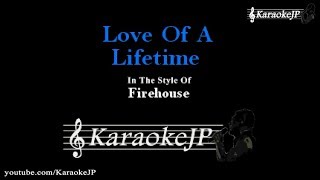 Download lagu Love Of A Lifetime (Karaoke) - Firehouse mp3