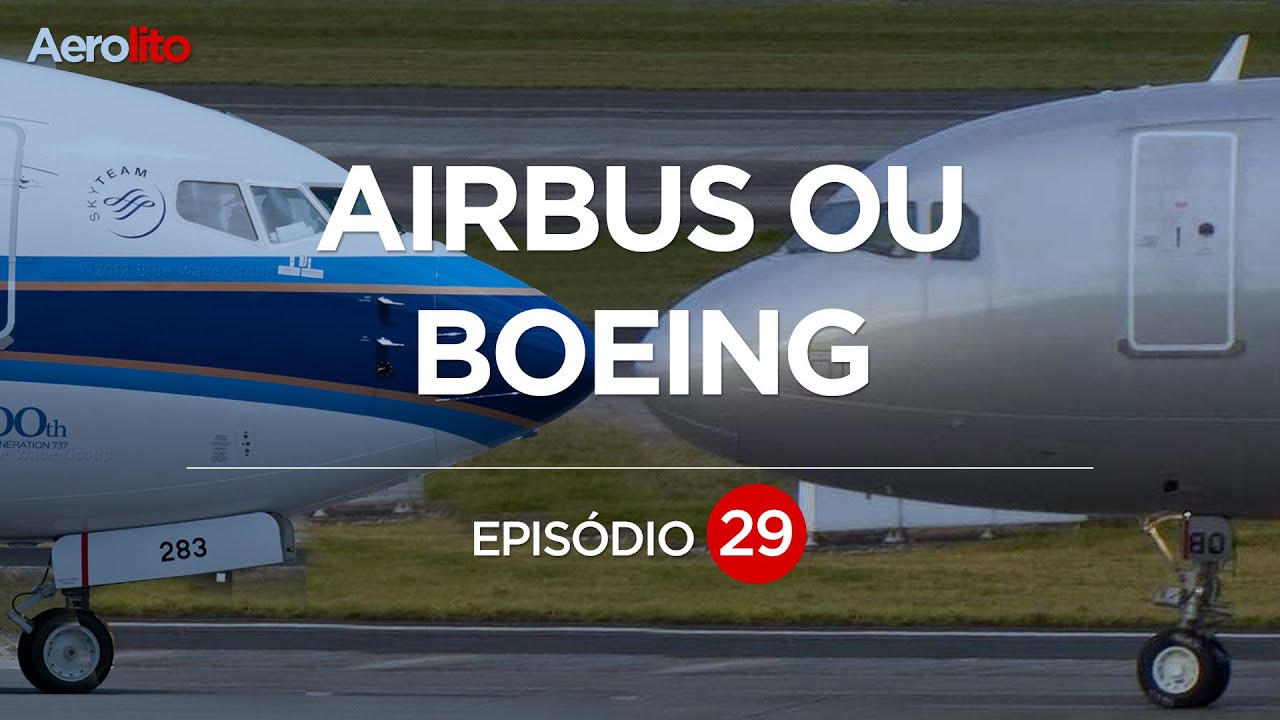 COMO SABER SE É BOEING OU AIRBUS EP. 29