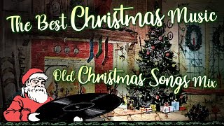 The Best Christmas Music Playlist 🎅 Old Christmas Songs Mix 🎄 Christmas Music Playlist