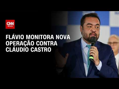 Flávio Bolsonaro monitora nova operação contra Cláudio Castro | BASTIDORES CNN