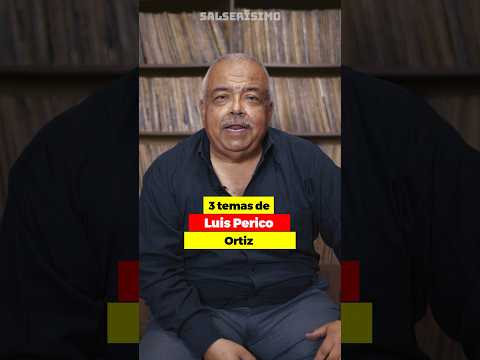 3 temas de Luis Perico Ortiz que DEBES ESCUCHAR #shorts #salsa #elmalo #salserisimo | Salserísimo