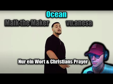 ProjektPi REACTS to Ocean x Maik the Maker x vu.anesa - Nur ein Wort & Christians Prayer