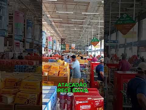 ATACADÃO IRECÊ BAHIA MARÇO 2026 #atacadaoirecebahia