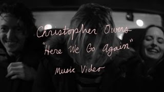 Christopher Owens - Here We Go video