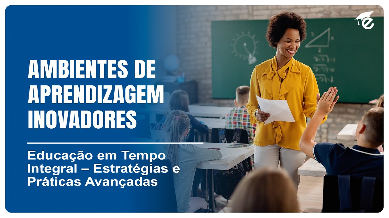 AMBIENTES DE APRENDIZAGEM INOVADORES | 5