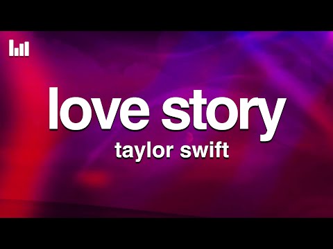 Taylor Swift - Love Story (Lyrics)