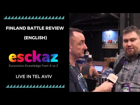 ESCKAZ in Tel Aviv: Finland battle review (English)