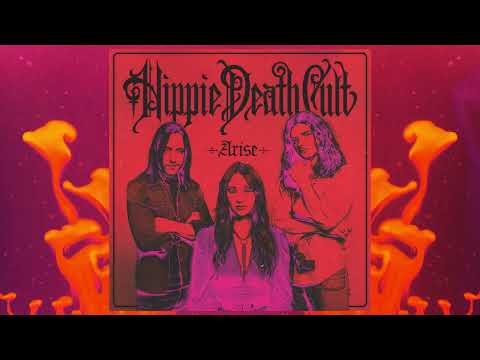 Hippie Death Cult - Arise (Visualizer)